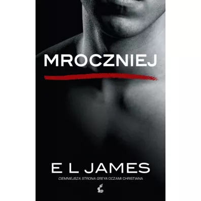Mroczniej. Ciemniejsza strona Greya. Pidziesit twarzy Greya oczami Christiana. Tom 4 - E. L. James