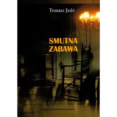 Smutna zabawa - Tomasz  Jedz