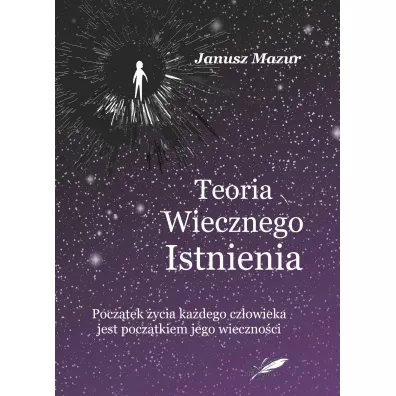 Teoria wiecznego istnienia - Janusz  Mazur