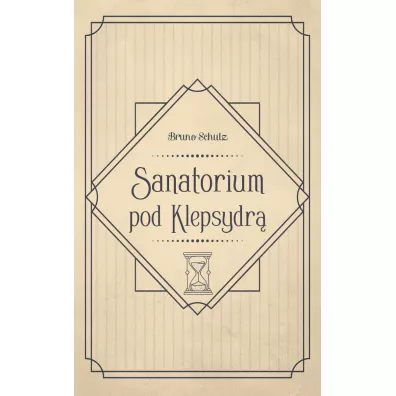 Sanatorium pod Klepsydr� - Bruno Schulz