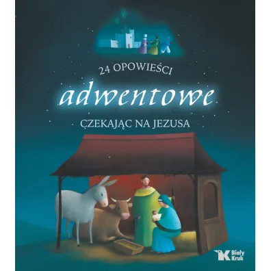 24 opowie�ci adwentowe. Czekaj�c na Jezusa