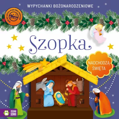 Szopka. Nadchodz� �wi�ta. Wypychanki bo�onarodzeniowe