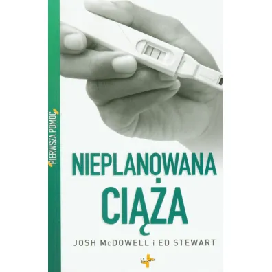 Nieplanowana ci��a. Pierwsza pomoc - Josh McDowell, Stewart Ed
