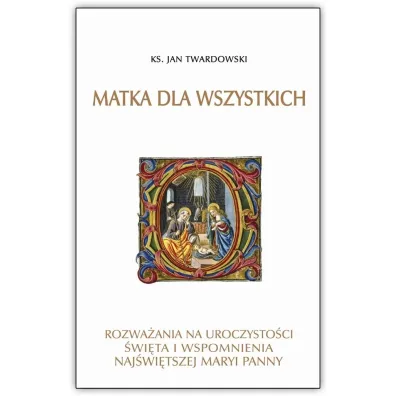 Matka dla wszystkich - Jan Twardowski