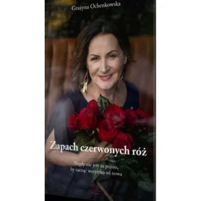 Zapach czerwonych r� - Gra�yna  Ochenkowska