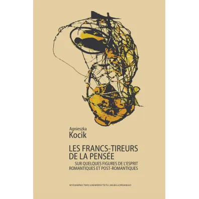 Les francs-tireurs de la pens�e - Agnieszka  Kocik
