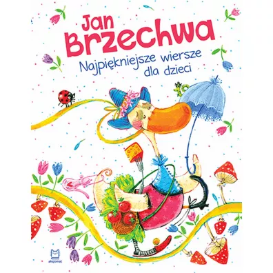 Najpi�kniejsze wiersze dla dzieci - Jan Brzechwa