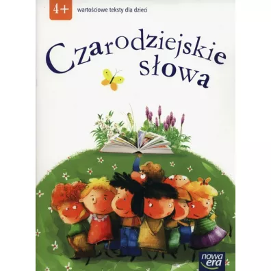 Czarodziejskie s�owa. Warto�ciowe teksty dla dzieci. 4-latki