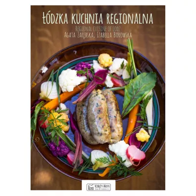 dzka kuchnia regionalna - Agata Zarbska, Izabella Borowska