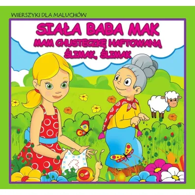 Wierszyki dla maluch�w. Sia�a baba mak. Mam...
