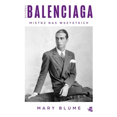 Crist�bal Balenciaga. Mistrz nas wszystkich - Mary Blume