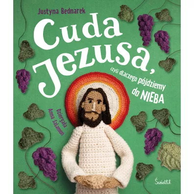 Pakiet:  Cuda Jezusa, czyli dlaczego p�jdziemy do nieba, Ka�dy mo�e by� �wi�ty, czyli nawet �obuzy id� do nieba