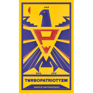 Turbopatriotyzm - Marcin Napi�rkowski