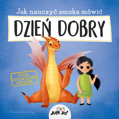 Jak nauczy� smoka m�wi� dzie� dobry - Anna Lang