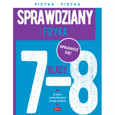 Sprawdziany dla klasy 7-8. Fizyka - Aleksandra Filu�
