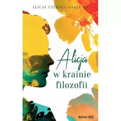 Alicja w krainie filozofii - Alicja Czerska-Garlicka