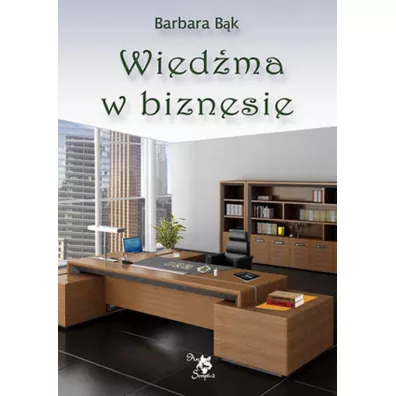 Wied�ma w biznesie - Barbara B�k