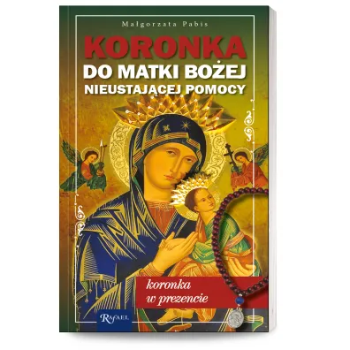 Koronka do Matki Bo�ej Nieustaj�cej Pomocy - Ma�gorzata Pabis