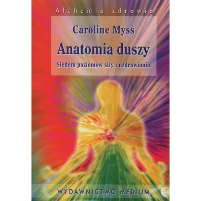 Anatomia duszy - Caroline Myss
