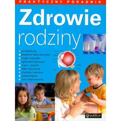 Zdrowie rodziny praktyczny poradnik - Gra�yna Sierakowska-Urba�ska, Ma�gorzata Czarnecka-Lesi�ska, Nowakowska-B�otny Dorota i inni