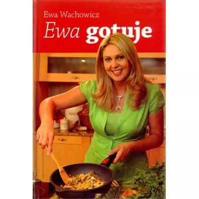 Ewa gotuje - Ewa Wachowicz