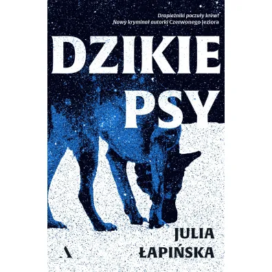 Dzikie psy - Julia  �api�ska