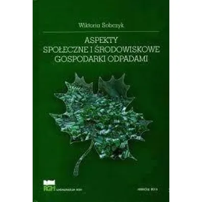 Aspekty spo�eczne i �rodowiskowe gospodarki odpadami - Wiktoria Sobczyk
