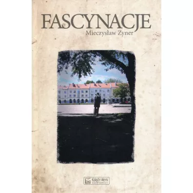 Fascynacje - Mieczys�aw Zyner