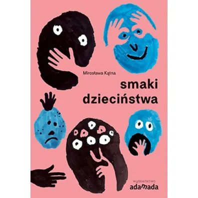 Smaki dzieci�stwa - Miros�awa K�tna