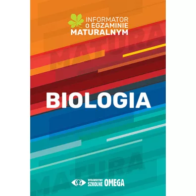 Biologia. Informator o egzaminie maturalnym z biologii od roku szkolnego 2022/2023