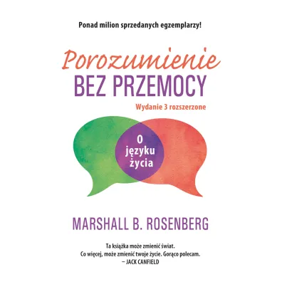 Porozumienie bez przemocy. O j�zyku �ycia - Marshall B. Rosenberg