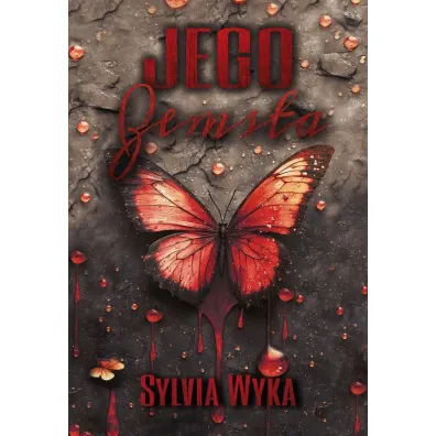 Jego zemsta - Sylvia  Wyka