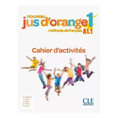 Jus d'orange 1 A1.1 �wiczenia - Emilio Ruiz, Adrian Cabrera, Adrien Payet, Isabel Rubio, Manuel Viera