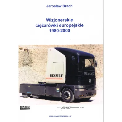 Wizjonerskie ci�ar�wki europejskie 1980-2000 - Jaros�aw  Brach