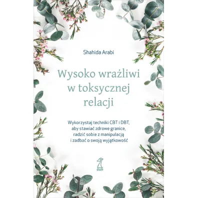 Wysoko wra�liwi w toksycznej relacji - Arabi Shahida