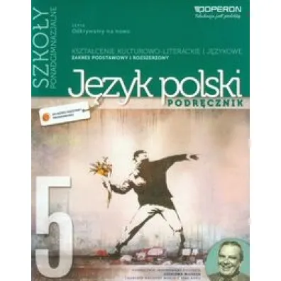 Odkrywamy na nowo. J�zyk polski 5. Podr�cznik. Kszta�cenie kulturowo-literackie i j�zykowe. Zakres podstawowy i rozszerzony. Szko�y ponadgimnazjalne - Ewa Dunaj, Renata Janicka-Szyszko, Bogna Zag�rska, Magdalena Steblecka-Janko