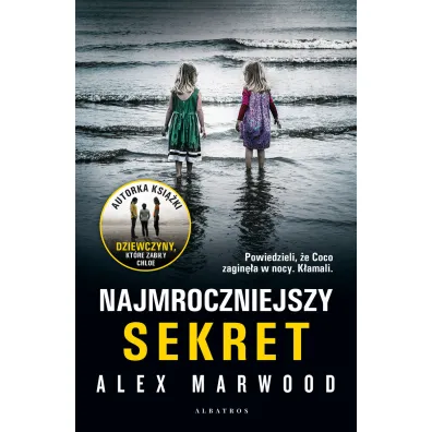 Najmroczniejszy sekret - Alex Marwood