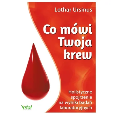 Co m�wi Twoja krew - Lothar Ursinus