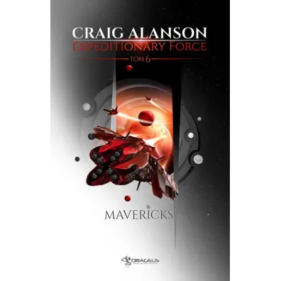 Mavericks. Expeditionary Force. Tom 6 - Craig  Alanson