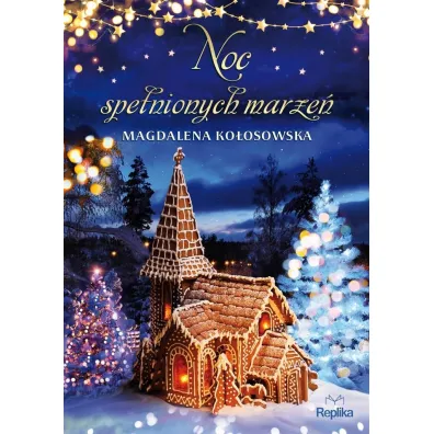 Noc spe�nionych marze� - Magdalena Kawka, Magdalena Ko�osowska