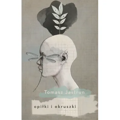Opi�ki i okruszki - Tomasz Jastrun