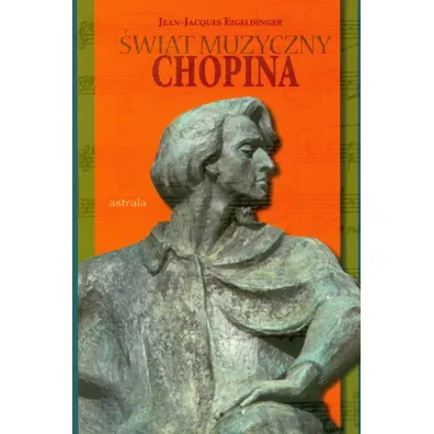 �wiat muzyczny Chopina - Eigeldinger Jean-Jacques