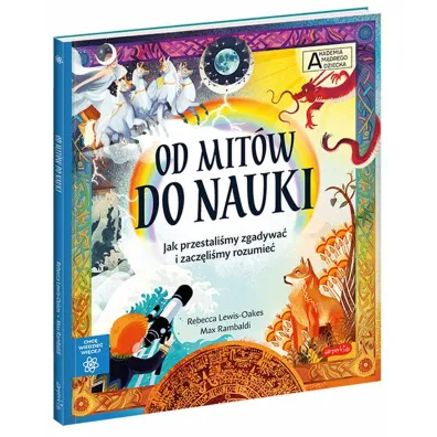 Od mit�w do nauki. Akademia M�drego Dziecka. Chc� wiedzie� wi�cej