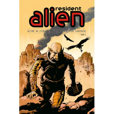 Witamy na Ziemi. Resident Alien. Tom 1