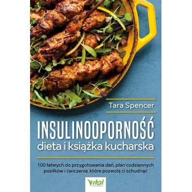 Insulinooporno��. Dieta i ksi��ka kucharska - Tara Spencer