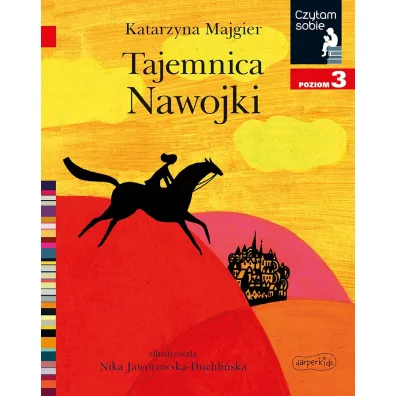 Tajemnica Nawojki. Czytam sobie. Poziom 3