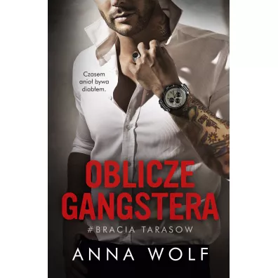 Oblicze gangstera. Bracia Tarasow. Tom 2 - Anna Wolf