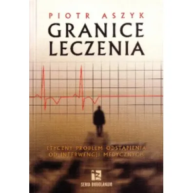 Granice leczenia - Piotr  Aszyk