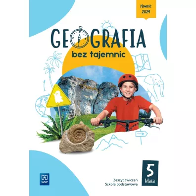 Geografia bez tajemnic. Klasa 5. Zeszyt �wicze�. Szko�a podstawowa
