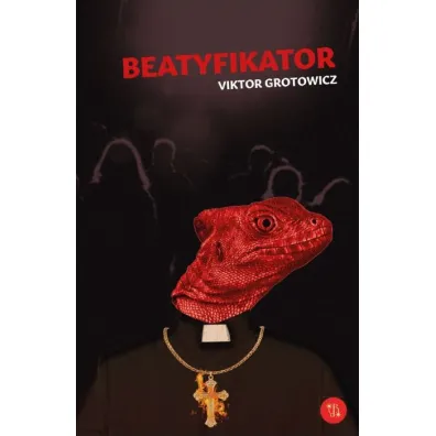 Beatyfikator - Grotowicz Viktor